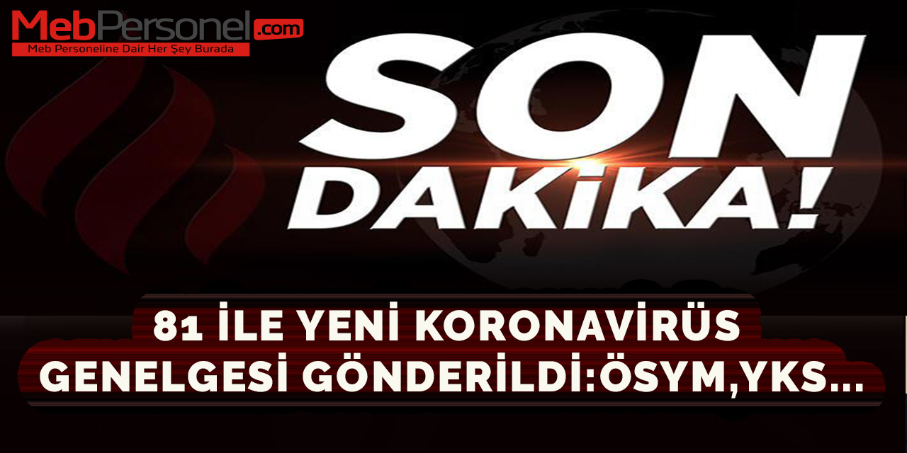 81 İle Yeni Koronavirüs Genelgesi Gönderildi