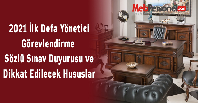 2021 İlk Defa Yönetici Görevlendirme  Sözlü Sınav Duyurusu ve Dikkat Edilecek Hususlar