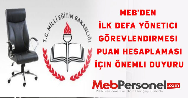 MEB'den İlk defa Yönetici Görevlendirmesi Puan Hesaplaması İçin Önemli Duyuru