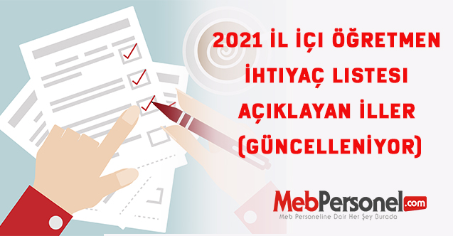 2021 İl İçi İhtiyaç Listesi Yer Değiştirme Açıklayan İller (80 İL)