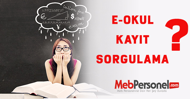 E Okul Kayıt Sorgulama Ekranı MEB tarafından açıldı