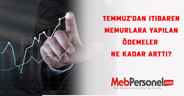 Memurlara yapılan ödemeler ne kadar arttı?