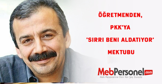 Öğretmenden, PKK'ya 'Sırrı beni aldatıyor' mektubu