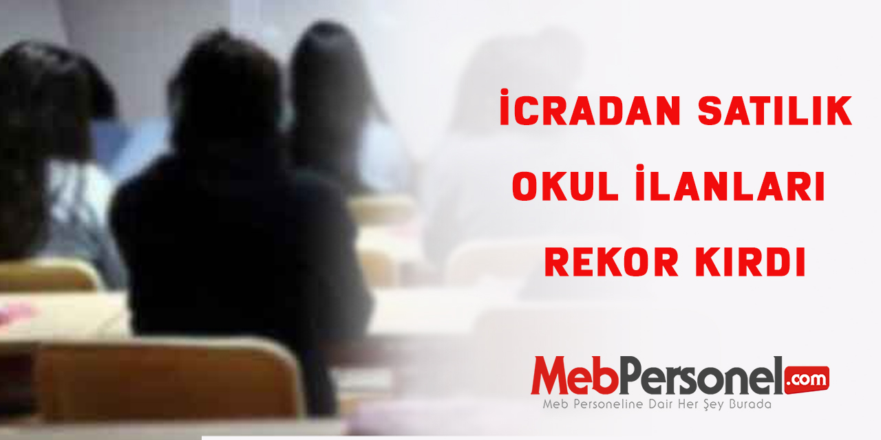 İcradan Satılık Okul İlanları Rekor Kırdı