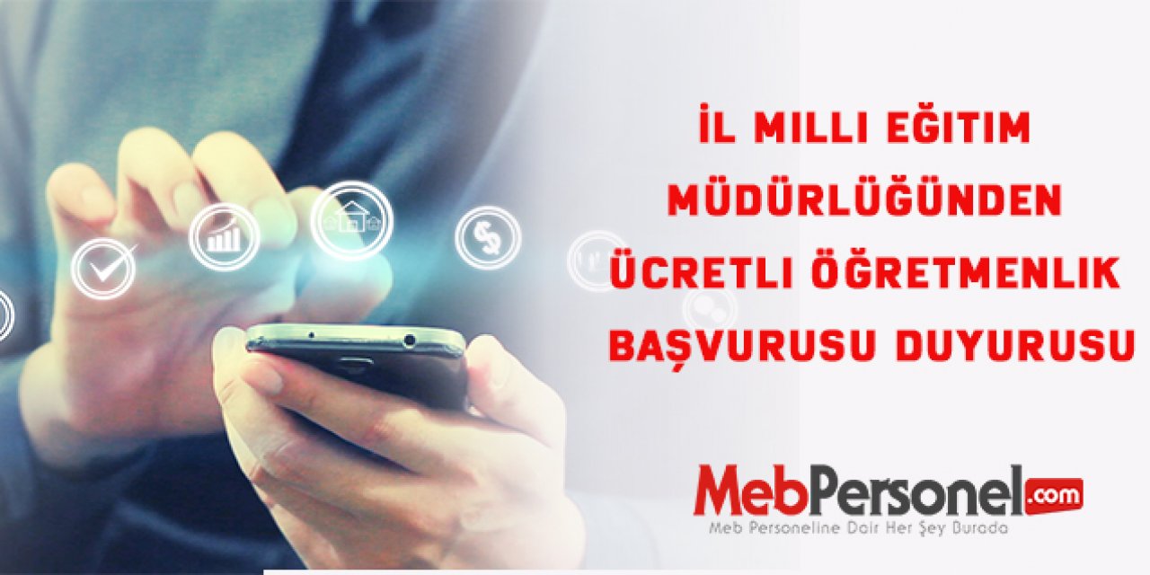 İl Milli Eğitim Müdürlüğünden Ücretli Öğretmenlik Başvurusu Duyurusu