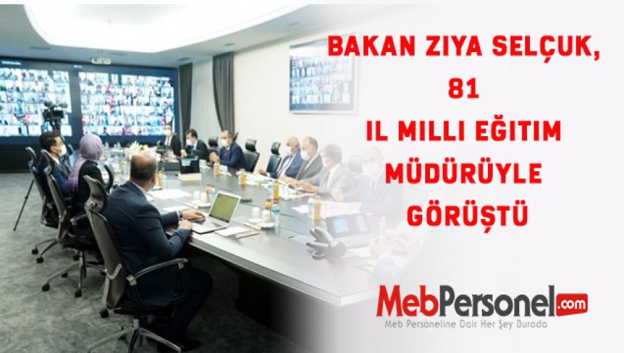 Bakan Ziya  Selçuk, 81 il Milli Eğitim müdürüyle görüştü