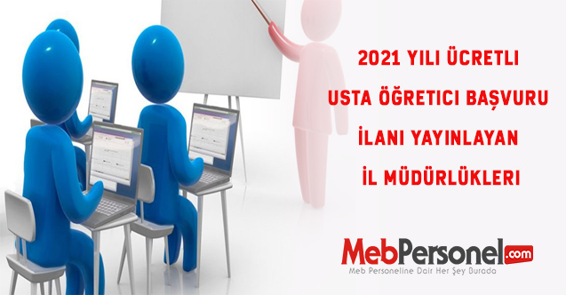 2021 Yılı Ücretli Usta Öğretici Başvuru İlanı Yayınlayan İl Müdürlükleri (6 İL)