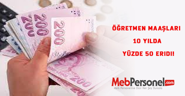 En düşük maaş öğretmenlere Öğretmen maaşları 10 yılda yüzde 50 eridi.