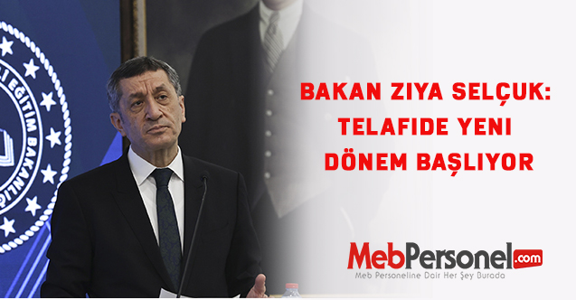 Bakan Ziya Selçuk: Telafide yeni dönem başlıyor