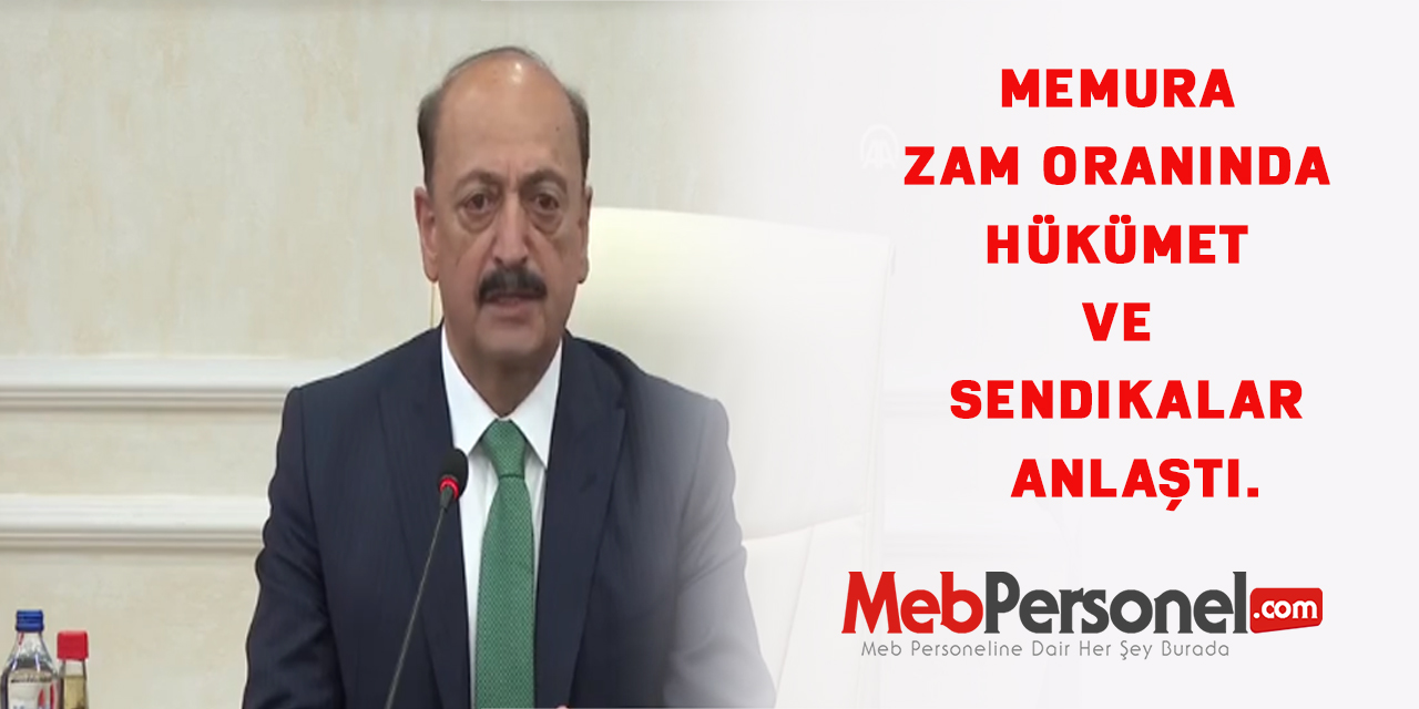 Memura Zam Oranında Hükümet ve Sendikalar Anlaştı.İşte zam oranları