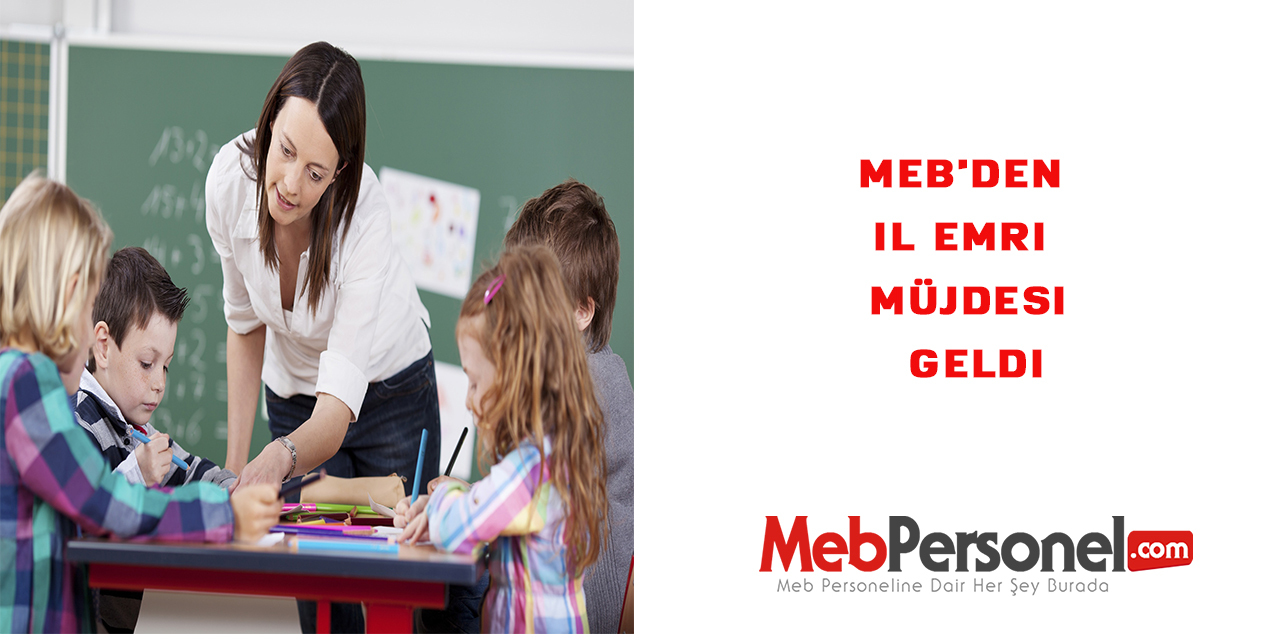 MEB'den il emri müjdesi geldi