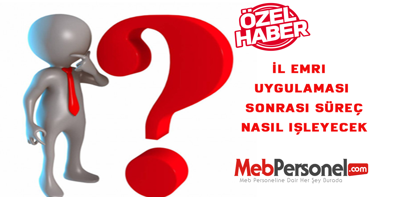 İl emri uygulaması sonrası süreç nasıl işleyecek