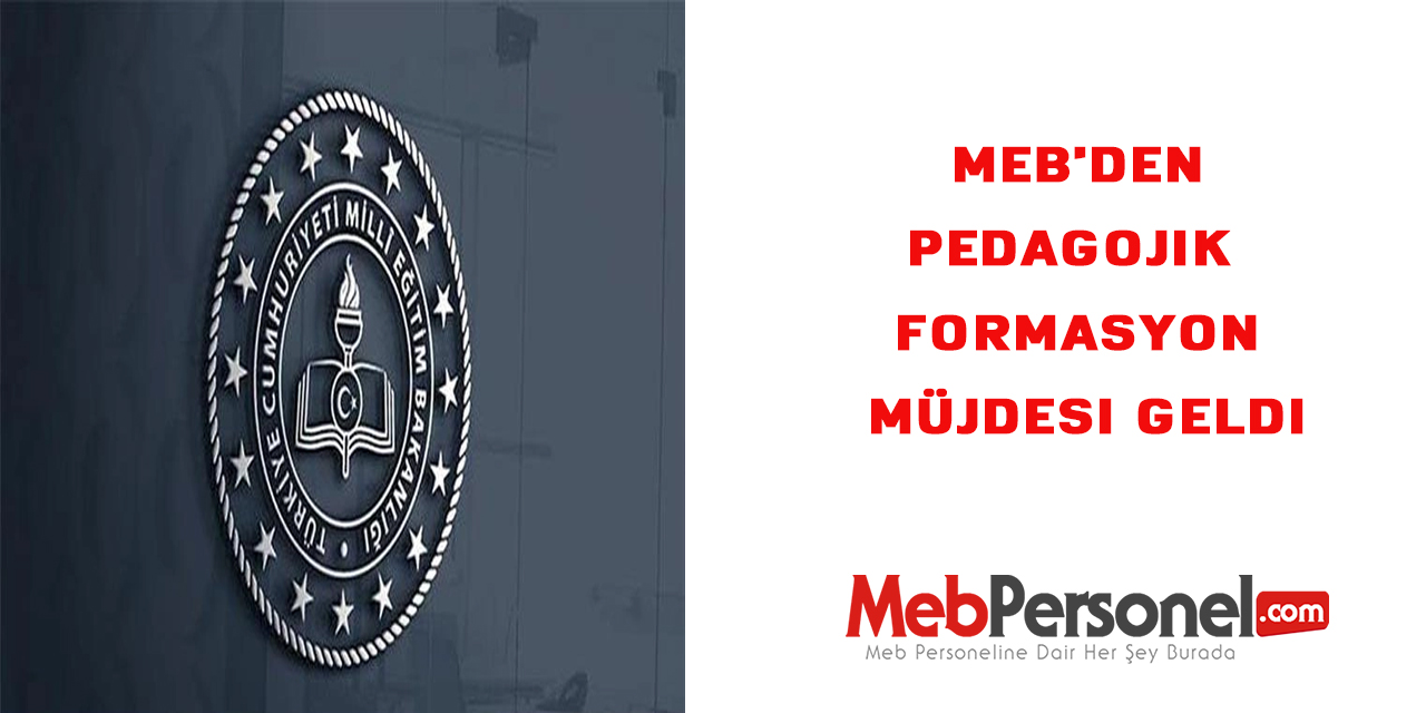 MEB'den Pedagojik  Formasyon Müjdesi Geldi