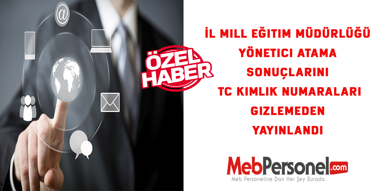İl Milli Eğitim Müdürlüğü Yönetici Atama Sonuçlarını TC Kimlik Numaraları Gizlemeden Yayınlandı