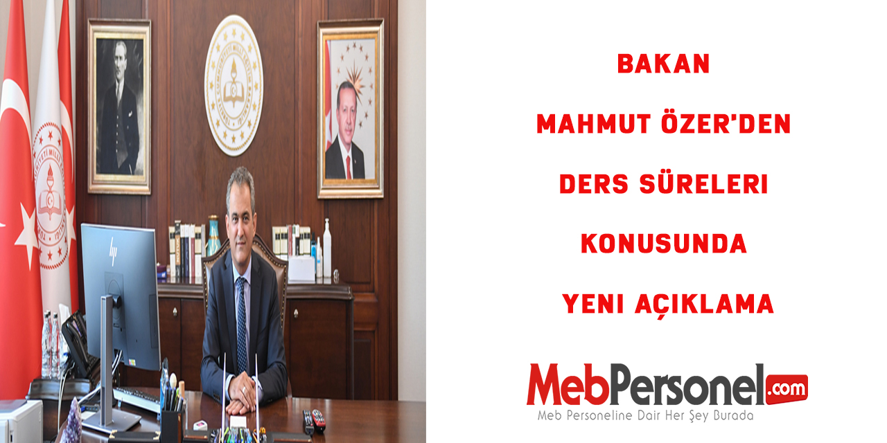 Bakan Mahmut Özer'den Ders Süreleri Konusunda Yeni Açıklama