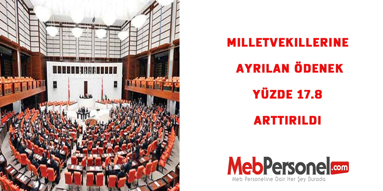 Milletvekillerine ayrılan ödenek yüzde 17.8 arttırıldı