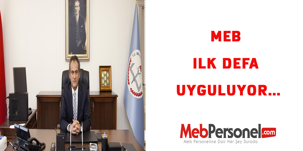 MEB ilk defa uyguluyor...
