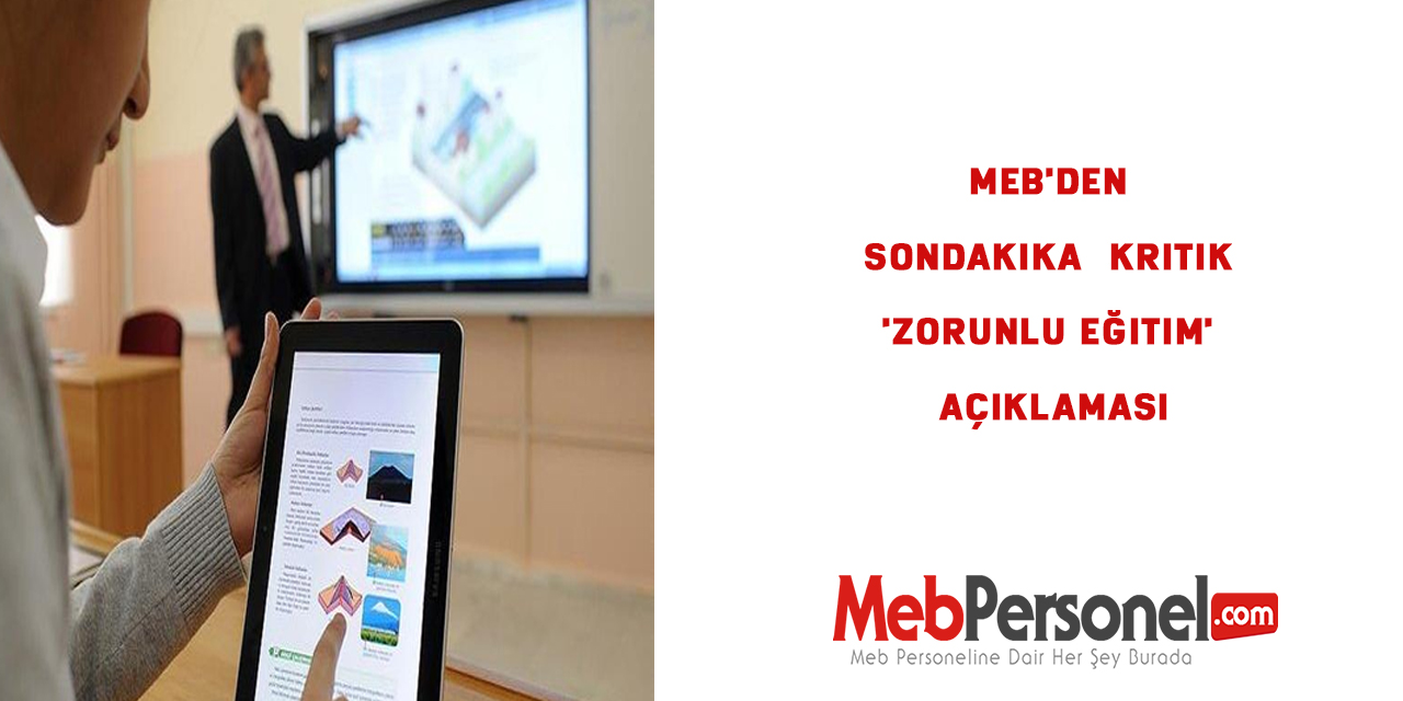 MEB'den Sondakika  kritik 'zorunlu eğitim' açıklaması