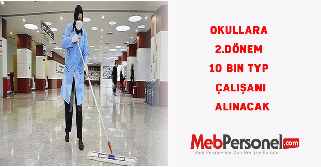 Okullara 2.Dönem 10 Bin TYP Çalışanı Alınacak