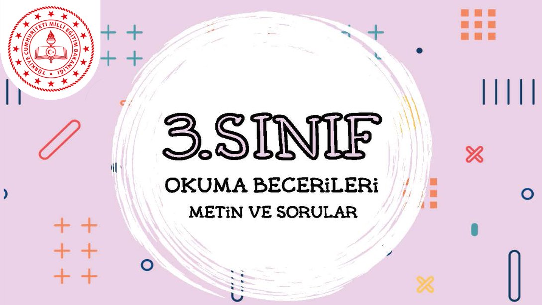 3. Sınıf Okuma Becerileri Metin ve Sorular Yayımlandı