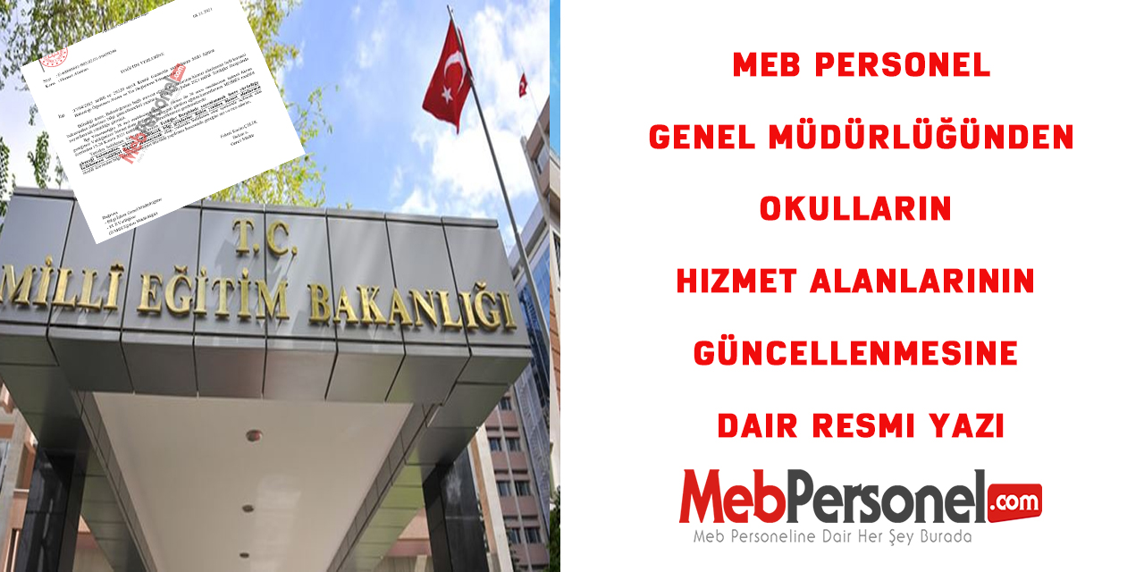 MEB Personel Genel Müdürlüğünden Okulların Hizmet Alanlarının Güncellenmesine Dair Resmi Yazı