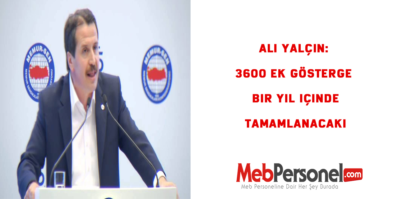Ali Yalçın: 3600 ek gösterge bir yıl içinde tamamlanacak