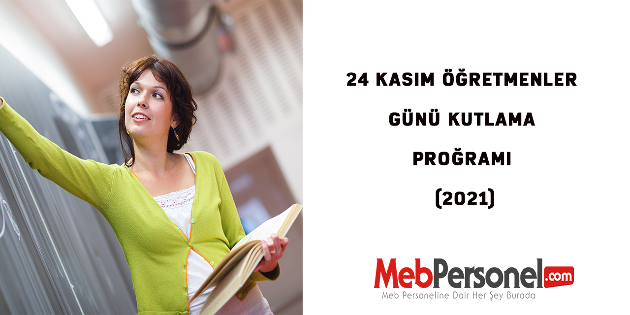 Örnek 24 Kasım Öğretmenler Günü Kutlama Programı (2021)