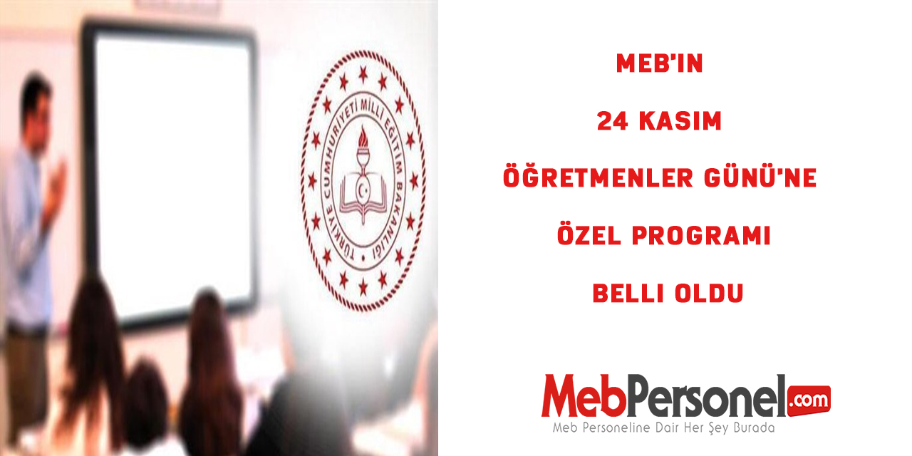 MEB'in 24 Kasım Öğretmenler Günü'ne özel programı belli oldu