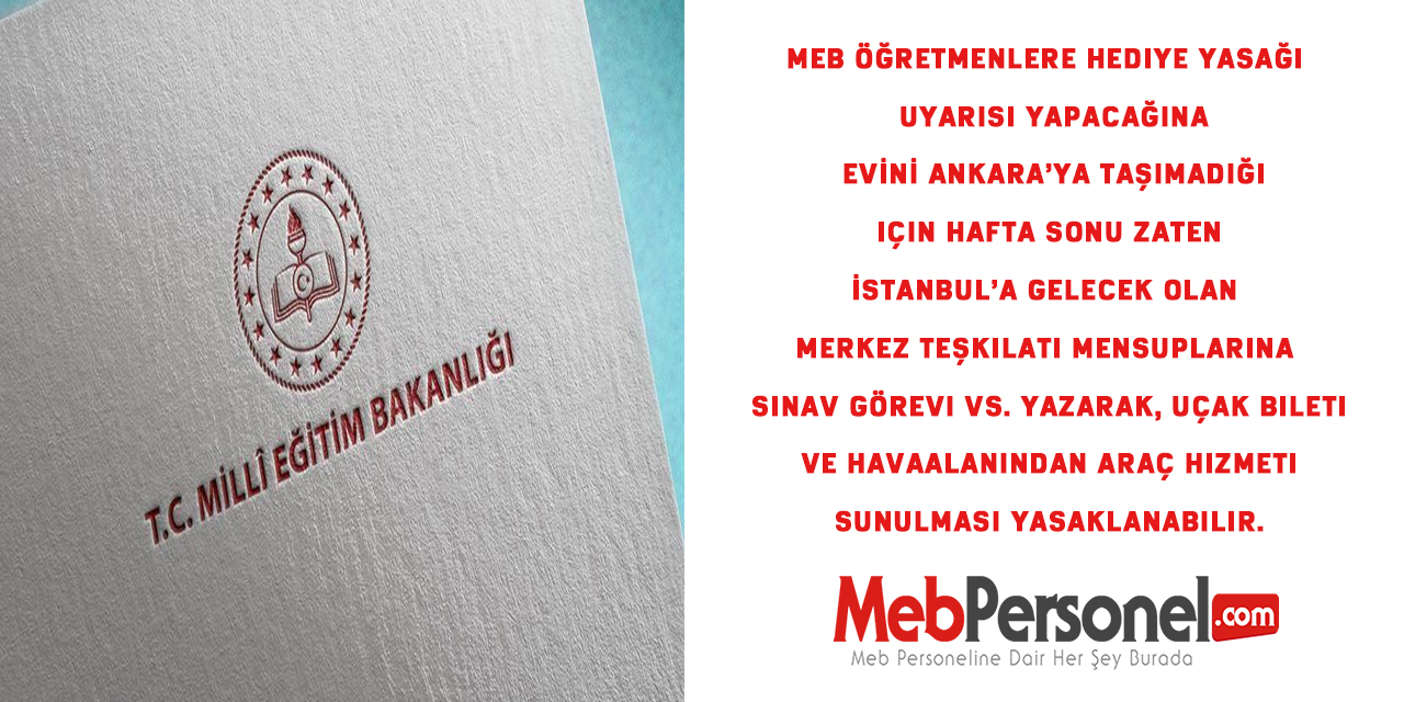 MEB Öğretmenlere Hediye Yasağı Uyarısı Yapacağına Kendi Bürokratlarına Yasak Getirmeli
