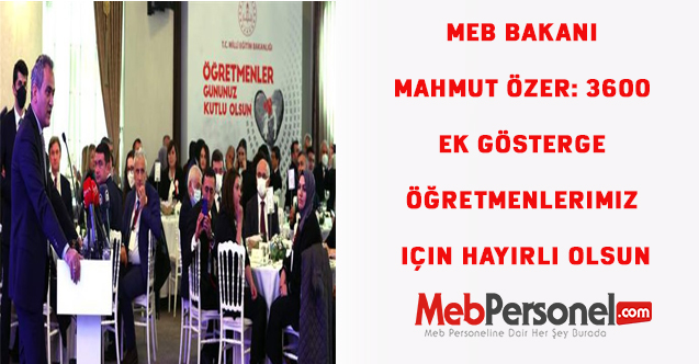 MEB Bakanı Mahmut Özer: 3600 Ek Gösterge öğretmenlerimiz için hayırlı olsun