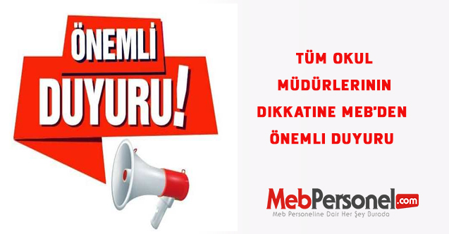 Tüm Okul Müdürlerinin Dikkatine MEB'den Önemli Duyuru