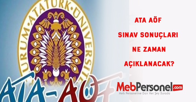 ATA AÖF Sınav Sonuçları Ne Zaman Açıklanacak? Atatürk Üniversitesi Rektörlüğü Açıklaması