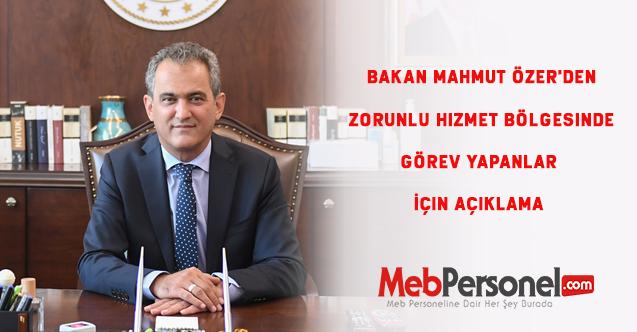 Bakan Mahmut Özer'den Zorunlu Hizmet Bölgesinde Görev Yapanlar İçin Açıklama
