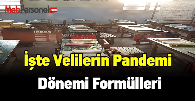 İşte Velilerin pandemi formülleri