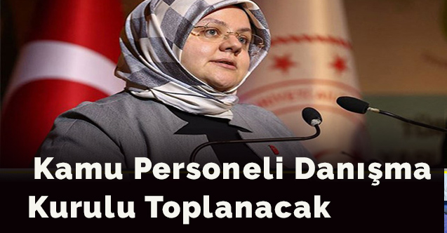 Kamu Personeli Danışma Kurulu Toplanacak