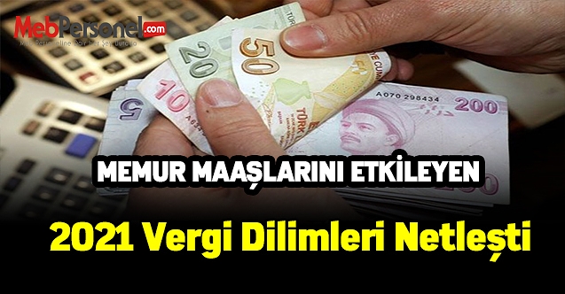 2021 Vergi dilimleri netleşti