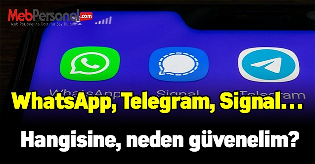 WhatsApp, Telegram, Signal… Hangisine, neden güvenelim?
