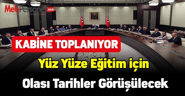 Yeni yılın ilk kabine toplantısında gündem aşı ve yüz yüze eğitim