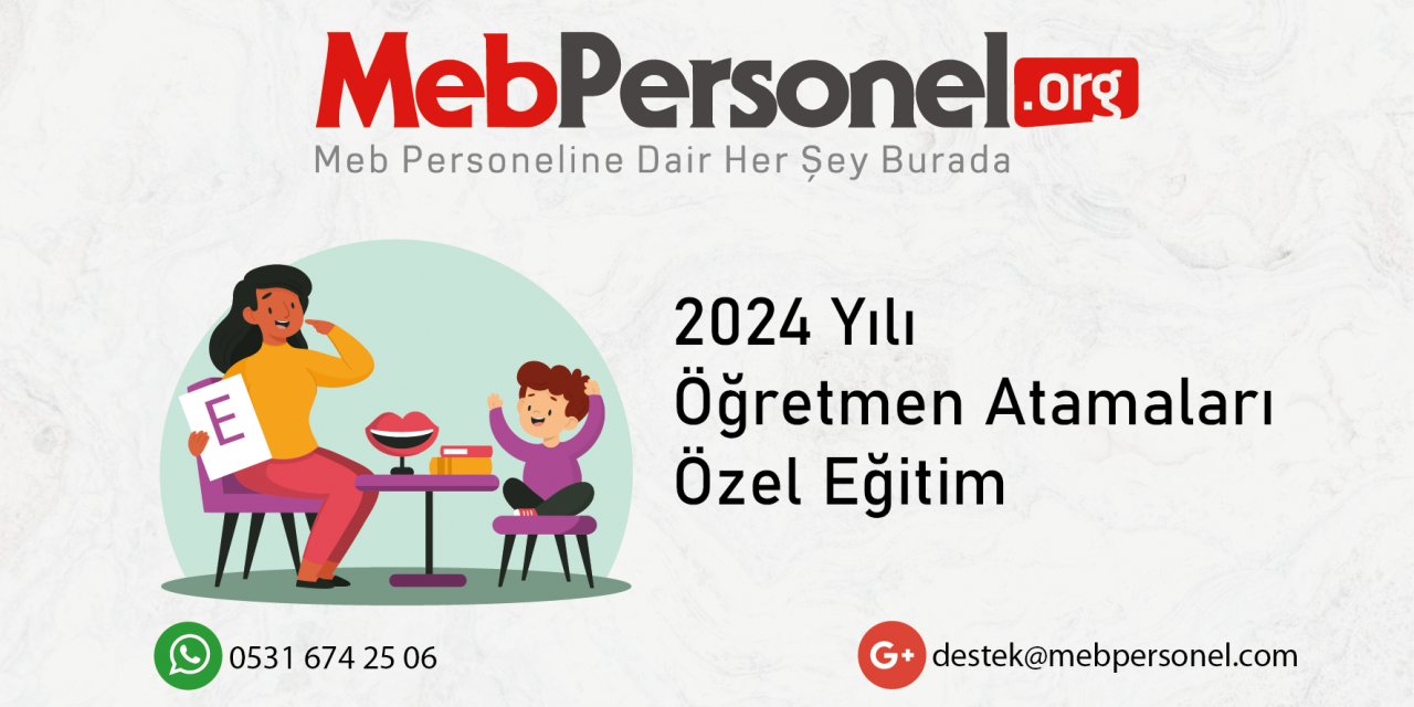 2024 Öğretmen Atamalarında Özel Eğitim Öğretmenliği Kontenjan Tahmini ve Talepler!