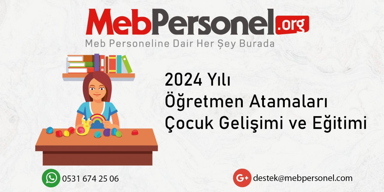 2024 Öğretmen Atamalarında Çocuk Gelişimi ve Eğitimi Kontenjan Tahmini ve Talepler!
