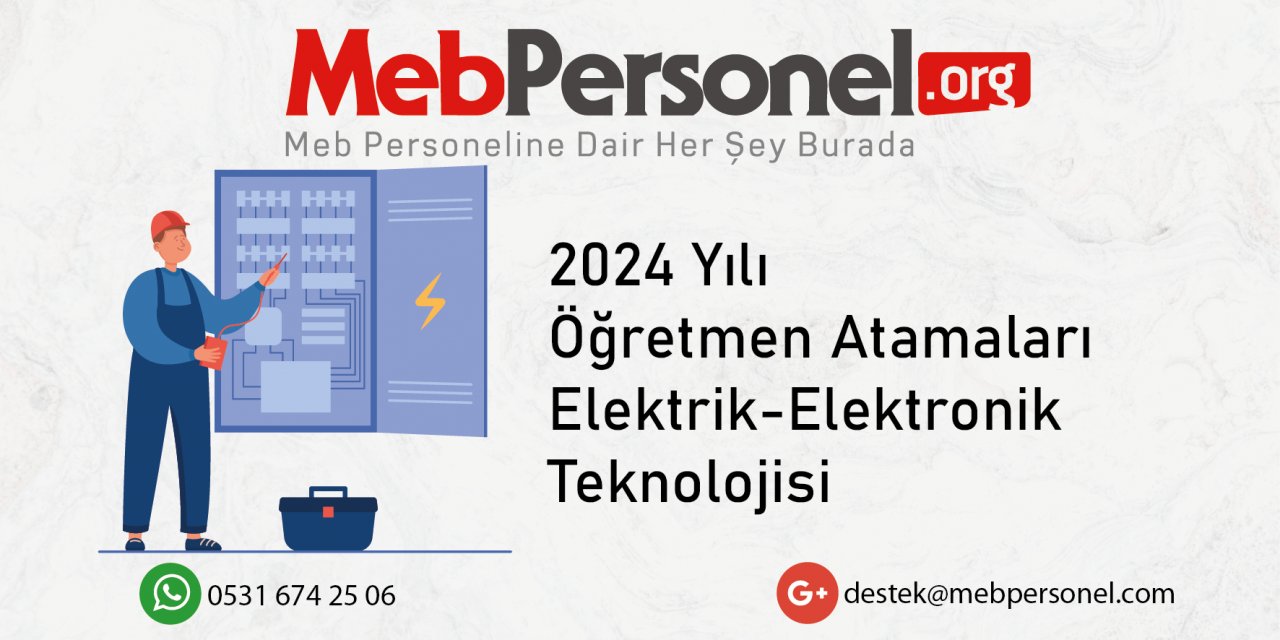 2024 Öğretmen Atamalarında Elektrik-Elektronik Teknolojisi / Elektrik Kontenjan Tahmini ve Talepler!