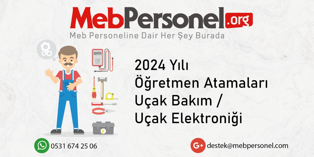 2024 Öğretmen Atamalarında Uçak Bakım / Uçak Elektroniği Kontenjan Tahmini ve Talepler!