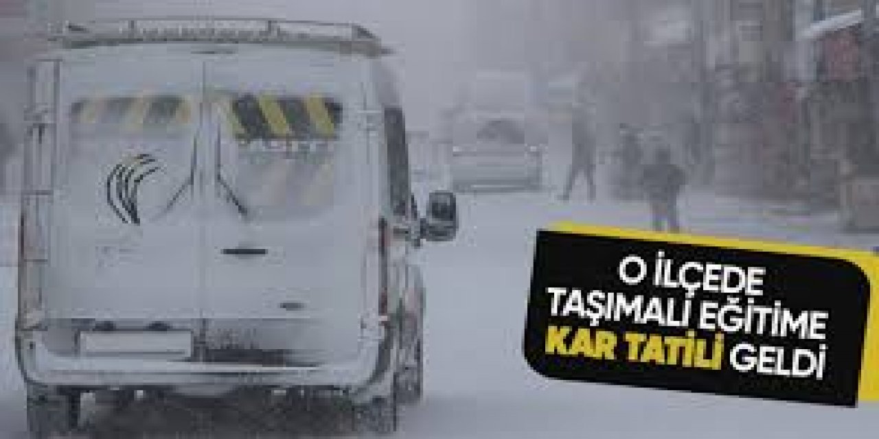 Bir İlçemizde Taşımalı Eğitime Ara Verildi!