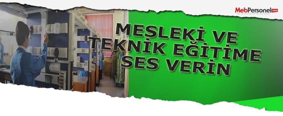 MESLEKİ VE TEKNİK EĞİTİME SES VERİN