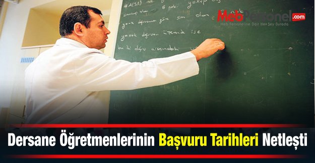 Dersane Öğretmenlerinin Başvuru Tarihleri Netleşti