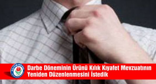 Ebs,Kılık Kıyafet Mevzuatının Yeniden Düzenlenmesini İstedik