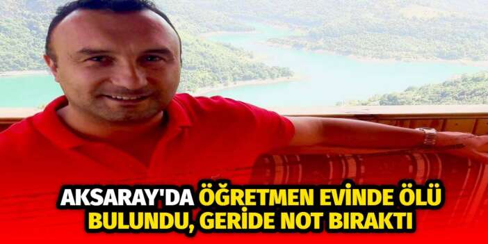 Öğretmenin İntihar Notu Yürek Burktu:” Kapıyı Kırarsanız Parası Burada”