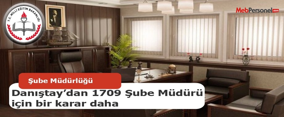 Danıştay, 1709 şube müdürünün iptalini bir kez daha onadı