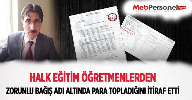 Halk Eğitim MTSK’da Öğretmenlerden Zorunlu Bağış Adı Altında Para topladığını İtiraf Etti