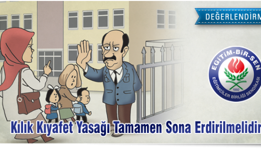 Kılık Kıyafet Yasağı Tamamen Sona Erdirilmelidir